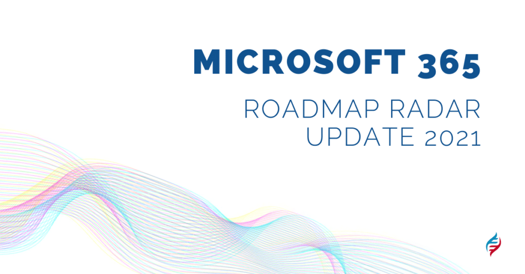 microsoft 365 roadmap radar update 2021