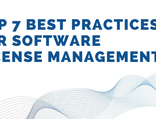 Top 7 Best Practices for Software License Management