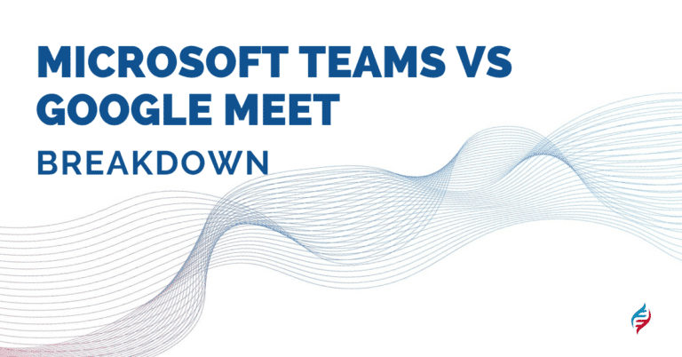 Microsoft Teams Vs Google Meet Breakdown