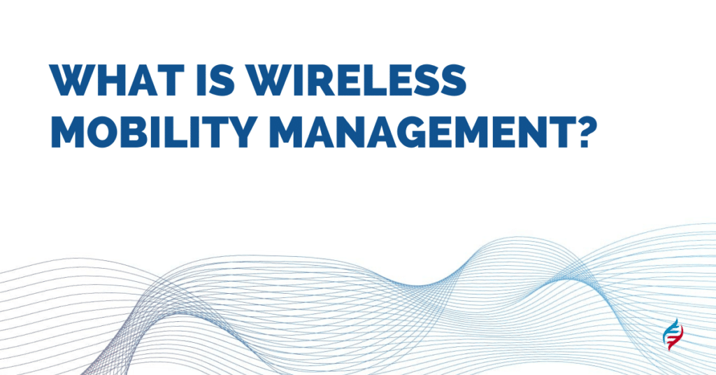 What is Wireless Mobility Management