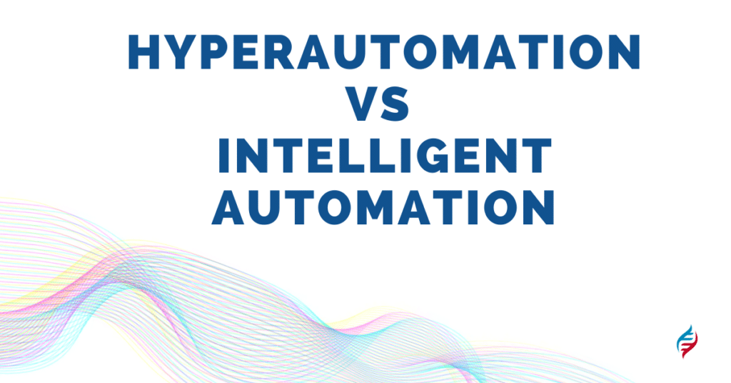 Hyperautomation vs intelligent automation