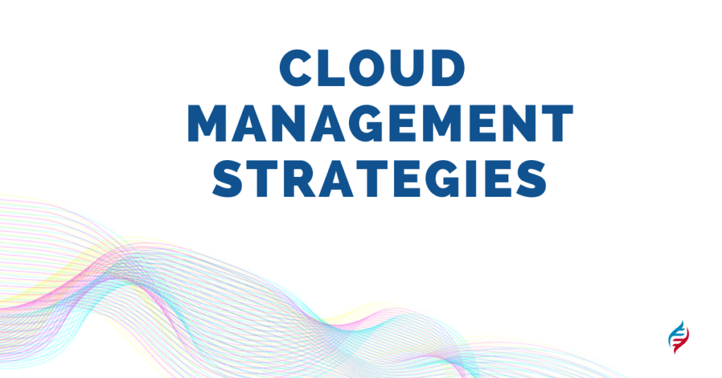 Cloud Management Strategies
