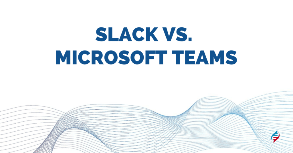Slack vs. Microsoft Teams